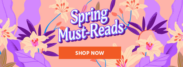 Must-Read Books for Spring!