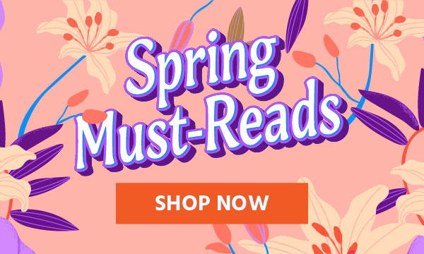 Must-Read Books for Spring!