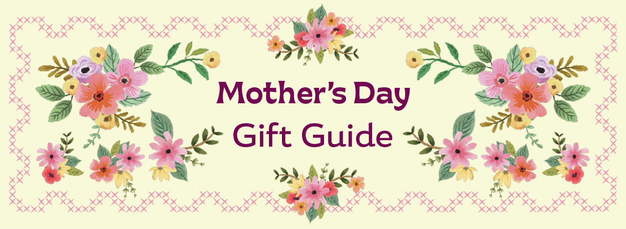 Mother's Day Gift Guide