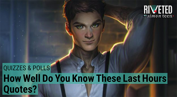 QUIZ: How well do you know these Last Hours quotes?