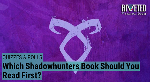 Which Shadowhunters Book Should You Read First?