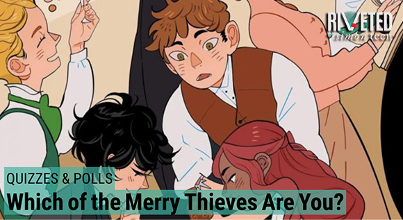 QUIZ: Which of the Merry Thieves Are You?