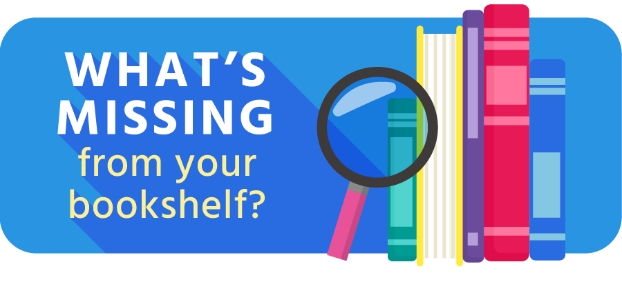 What's missing from your bookshelf?